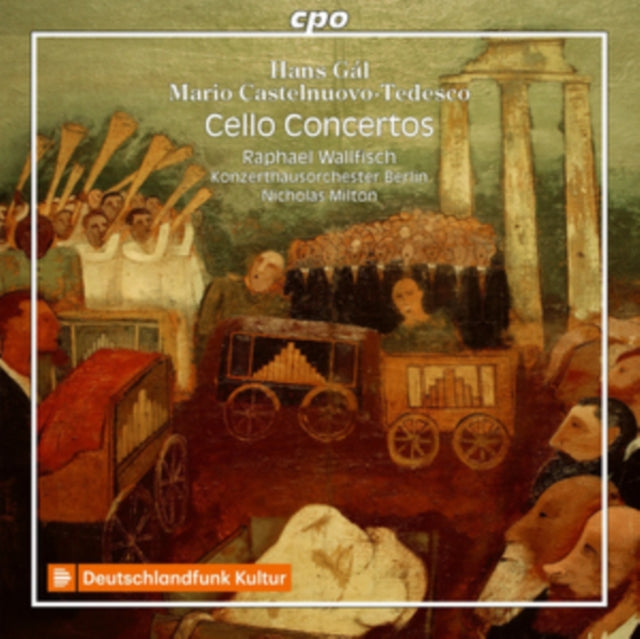 Hans Gál/Mario Castelnuovo-Tedesco: Cello Concertos