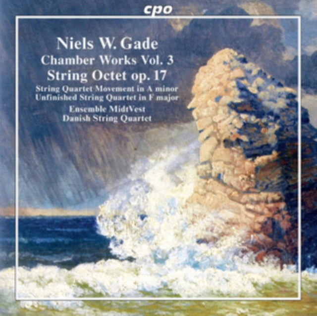 Niels W. Gade: Chamber Works/String Octet Op. 17