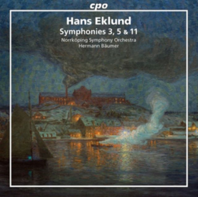 Hans Eklund: Symphonies 3, 5 & 11