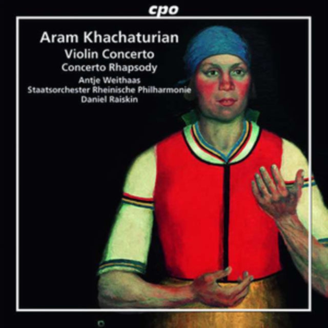 Aram Khachaturian: Violin Concerto/Concerto Rhapsody