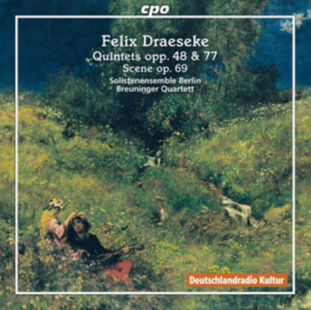 Felix Draeseke: Quintets Opp. 48 & 77/Scene Op. 69