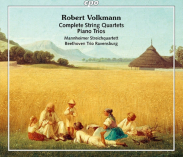 Robert Volkmann: Complete String Quartets/Piano Trios