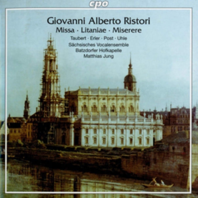 Giovanni Alberto Ristori: Missa/Litaniae/Miserere