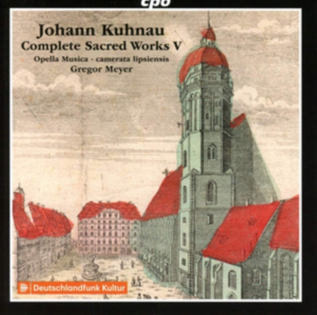 Johann Kuhnau: Complete Sacred Works