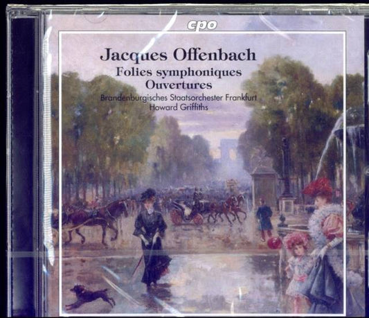 Jacques Offenbach: Folies Symphoniques/Ouvertures