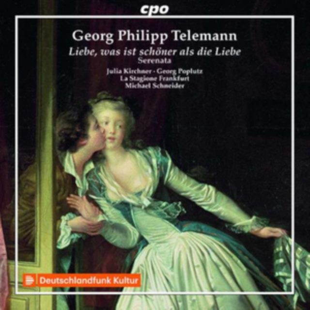 Georg Philipp Telemann: Liebe, Was Ist Schöner Als Die Liebe