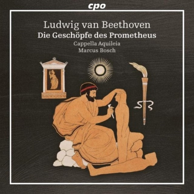 Ludwig Van Beethoven: Die Geschöpfe Des Prometheus
