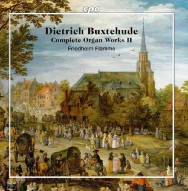 Dietrich Buxtehude: Complete Organ Works