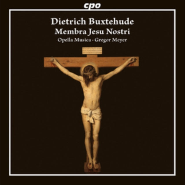 Dietrich Buxtehude: Membra Jesu Nostri