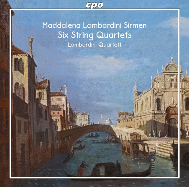 Maddalena Lombardini Sirmen: Six String Quartets