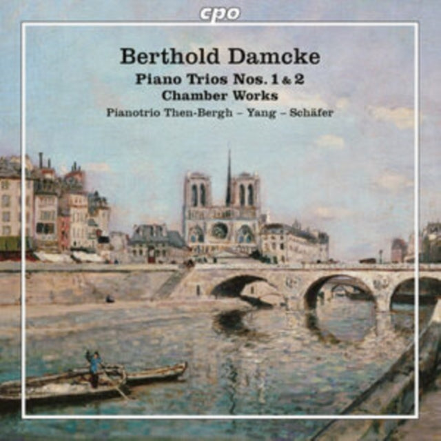 Berthold Damcke: Piano Trios Nos. 1 & 2