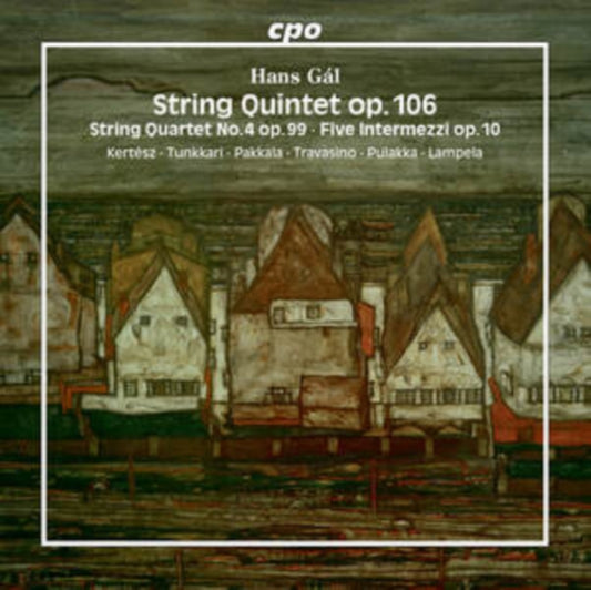 Hans Gál: String Quintet, Op. 106/String Quartet No. 4, Op. 99/..
