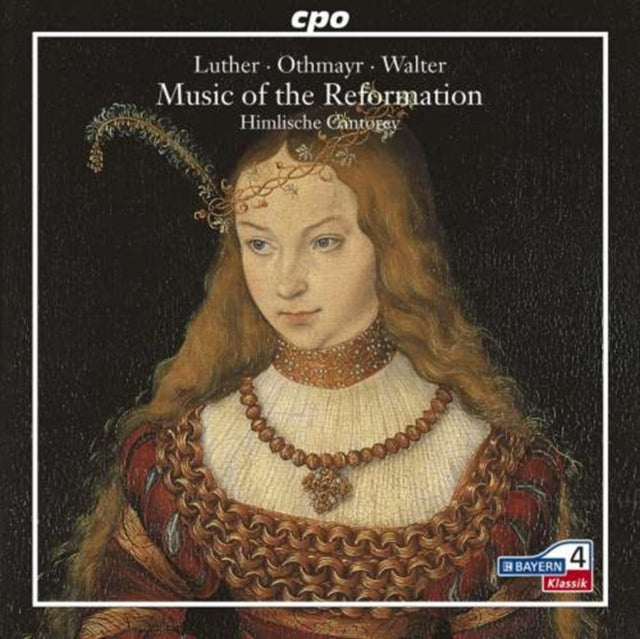 Music of the Reformation (Himlische Cantorey)