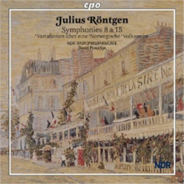 Julius Rontgen: Symphonies 8 and 15