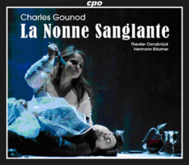 Charles Gounod: La Nonne Sanglante