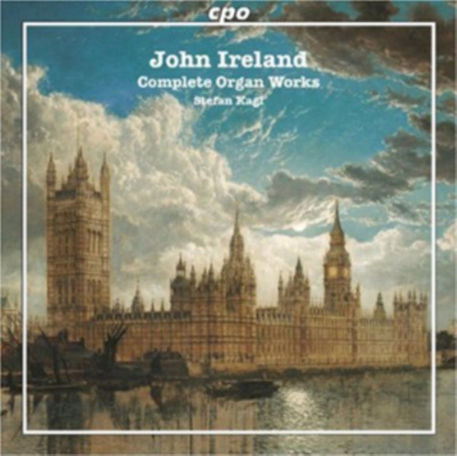 John Ireland: Complete Organ Works