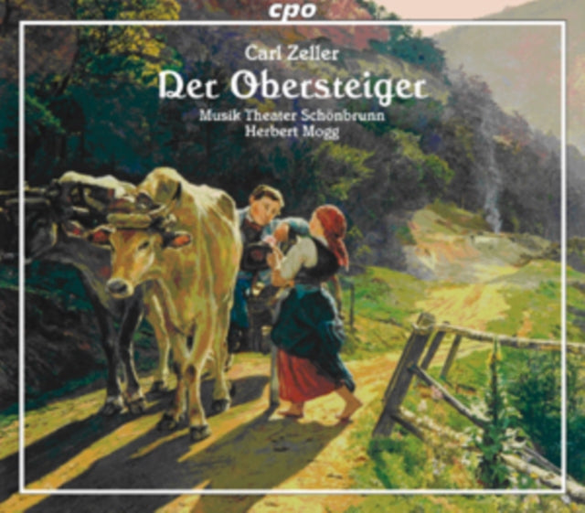 Carl Zeller: Der Obersteiger