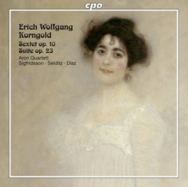 Erich Wolfgang Korngold: Sextet, Op. 10/Suite, Op. 23