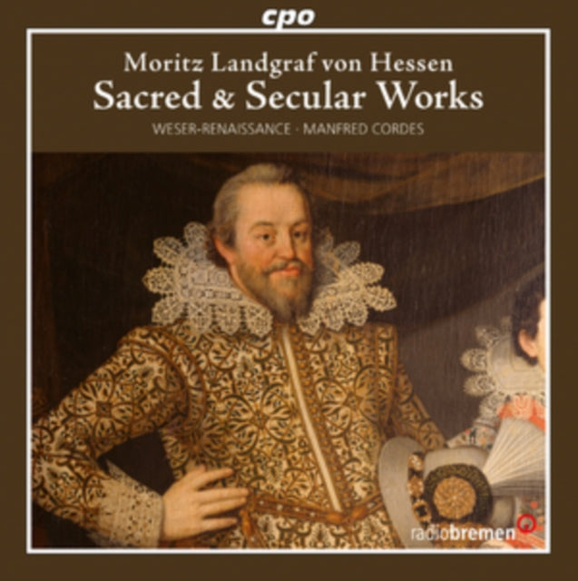 Moritz Landraf Von Hessen: Sacred & Secular Works