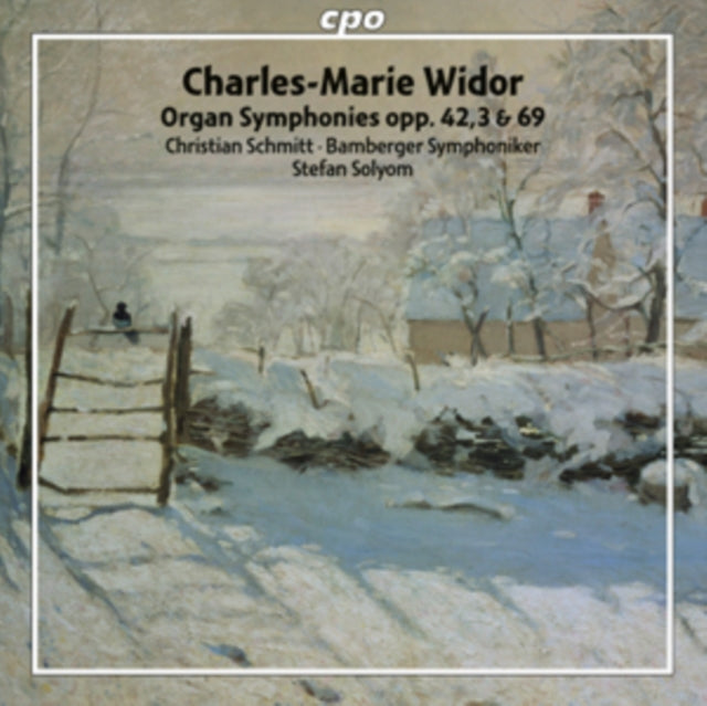 Charles-Marie Widor: Organ Symphonies, Opp. 42, 3 & 69