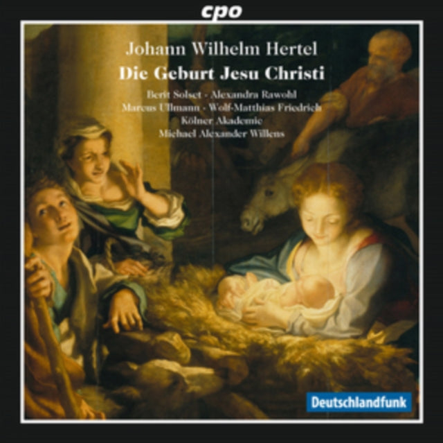 Johann Wilhelm Hertel: Die Geburt Jesu Christ