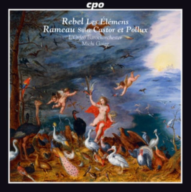 Rebel: Les Élémens/Rameau: Suite Castor Et Pollux