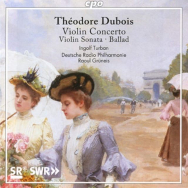 Théodore Dubois: Violin Concerto/Violin Sonata/Ballad