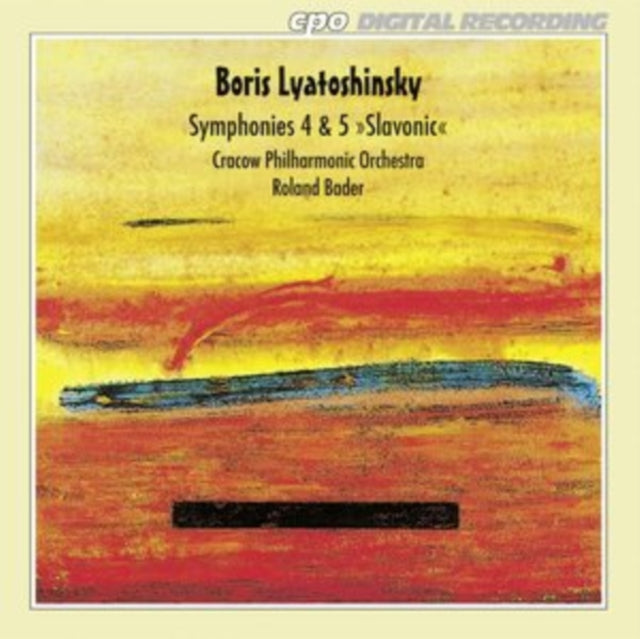 Boris Lyatoshinsky: Symphonies 4 & 5 'Slavonic'