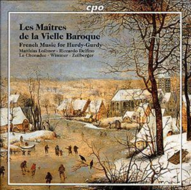 The Masters of Baroque Hurdy Gurdy (Le Chenadec, Wimmer)