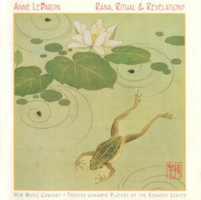 Anne LeBaron: Rana, Ritual & Revelations