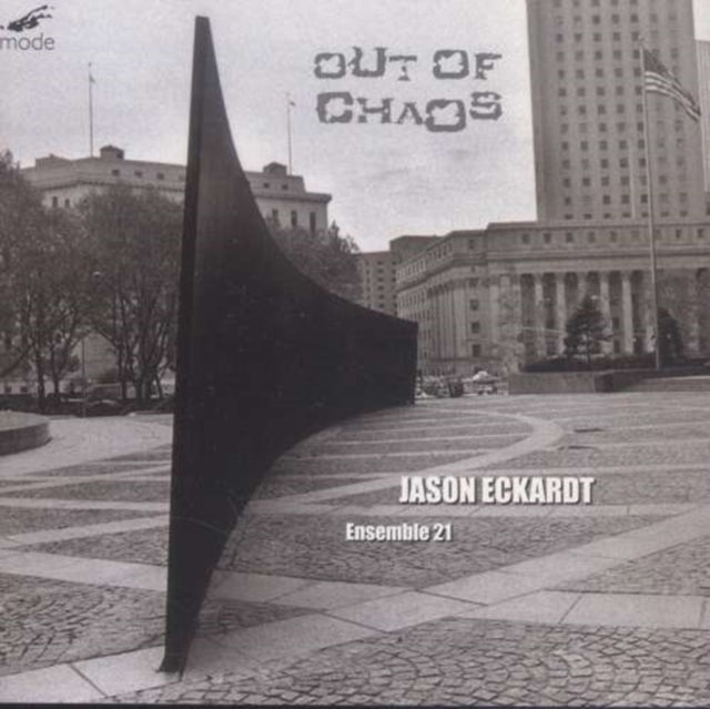 Out of Chaos (Hostetter, Milarsky, Ensemble 21, Nonken)