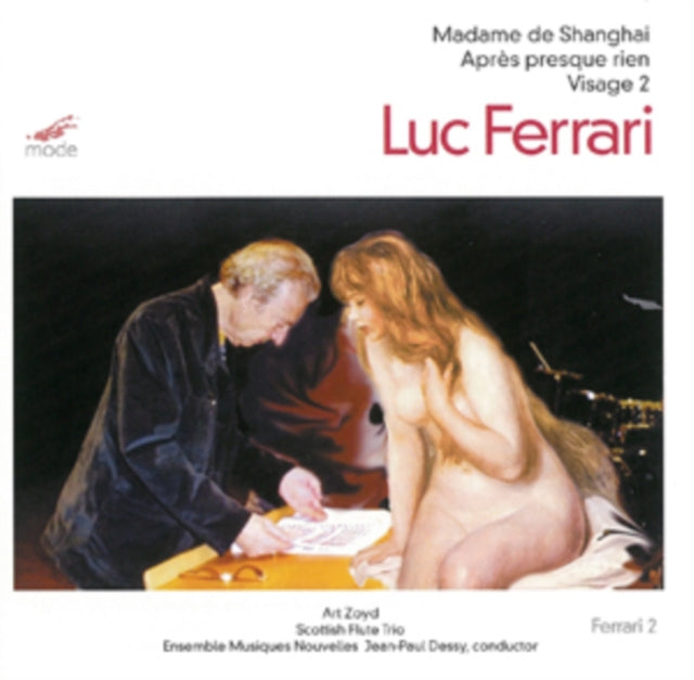 Luc Ferrari: Madame De Shanghai/Après Presque Rien/Visage 2