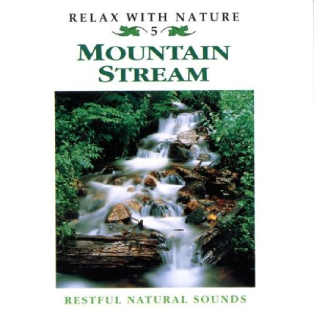 Relax With Nature - Mountain Stream