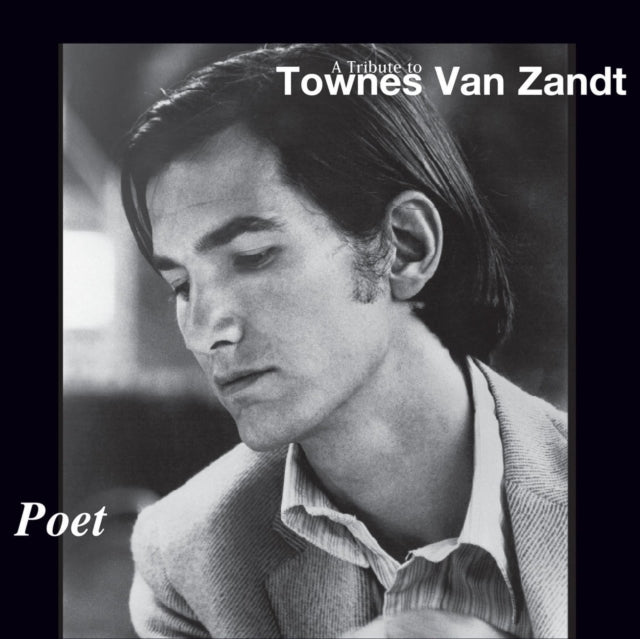 Poet - A Tribute to Townes Van Zandt