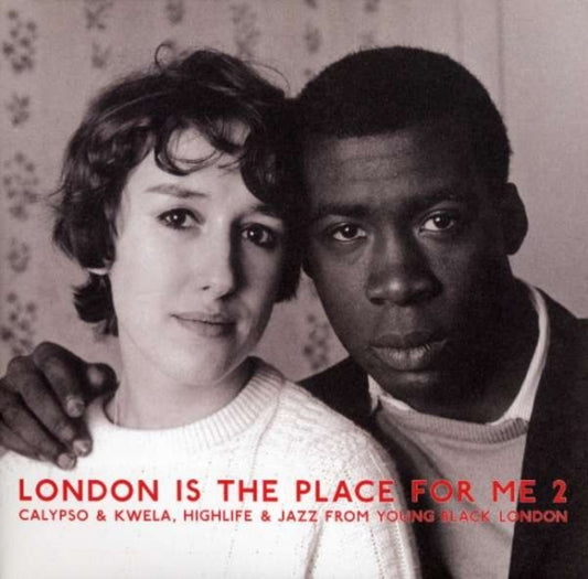 London Is the Place for Me 2