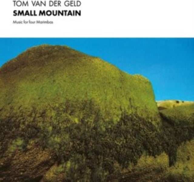 Tom Van Der Geld: Small Mountain - Marimba Music