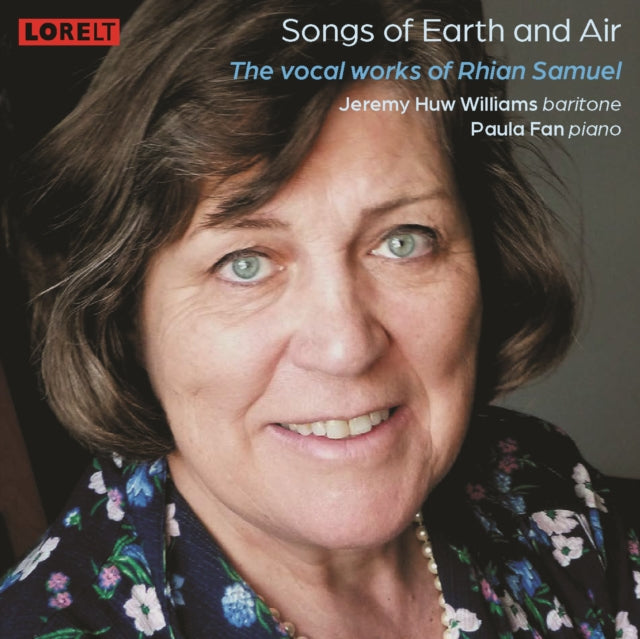 Songs Of Earth & Air: The Vocal Works Of Rhian Samuel