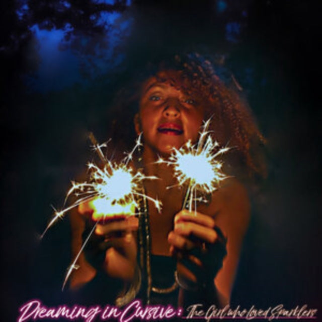 Dreaming in Cursive: The Girl Who Loved Sparklers