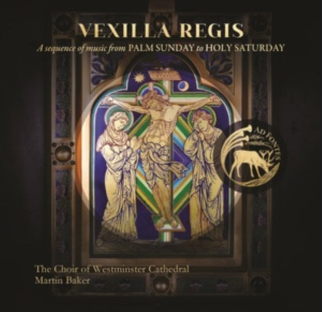 Vexilla Regis: A Sequence of Music from Palm Sunday to Holy...