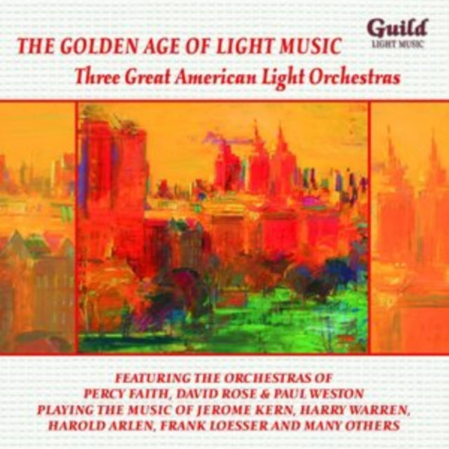 The Golden Age of Light Music: Three Great American Light...