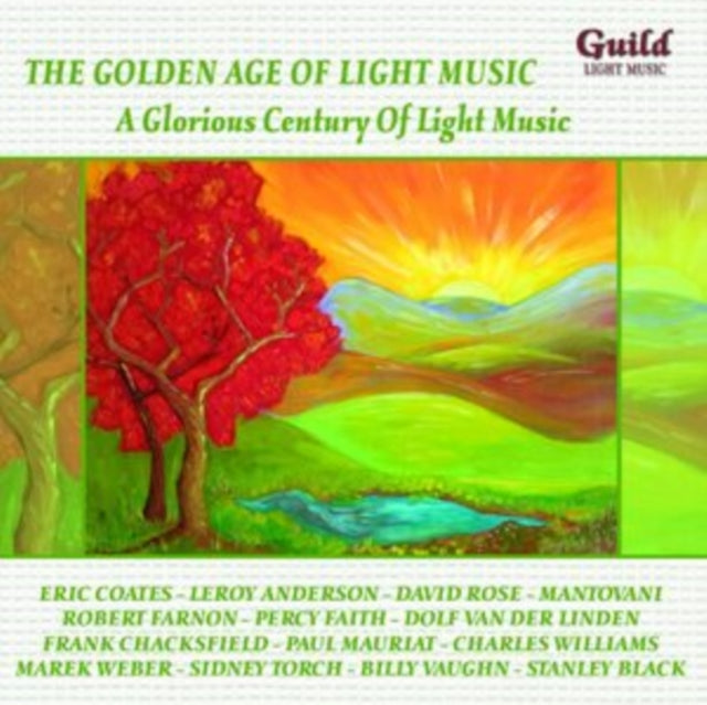 The Golden Age of Light Music: A Glorious Century of Light Music