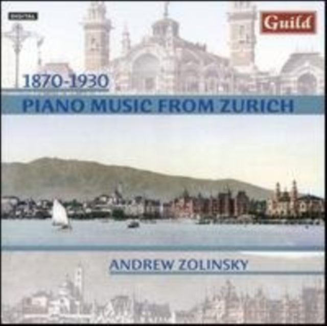 1870 - 1930: Piano Music from Zurich (Zolinsky)