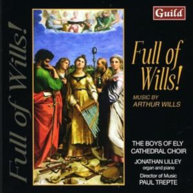 Wills: Full of Wills! (Trepte, Ely Cathedral Choir)