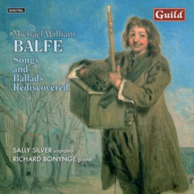Michael William Balfe: Songs and Ballads Rediscovered