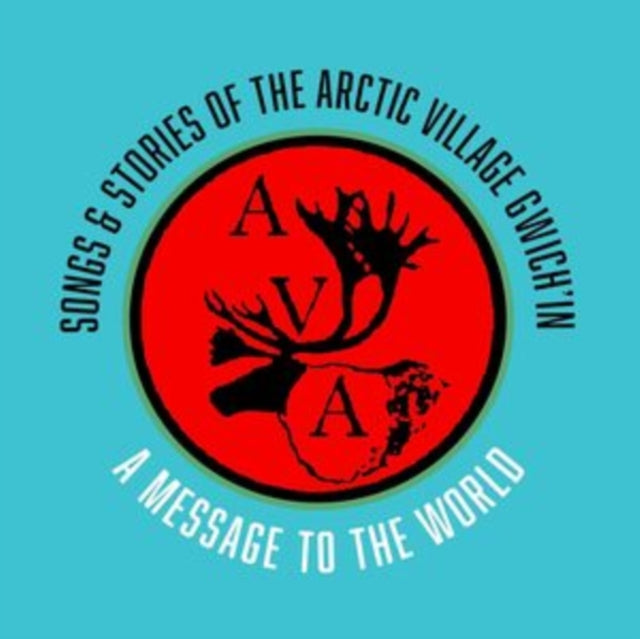 Songs & Stories of the Arctic Village Gwich'in