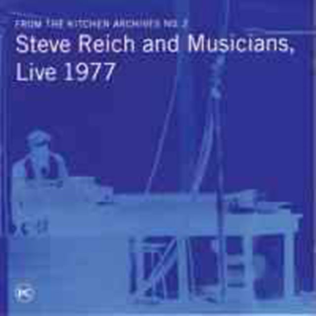 Steve Reich and Musicians, Live 1977