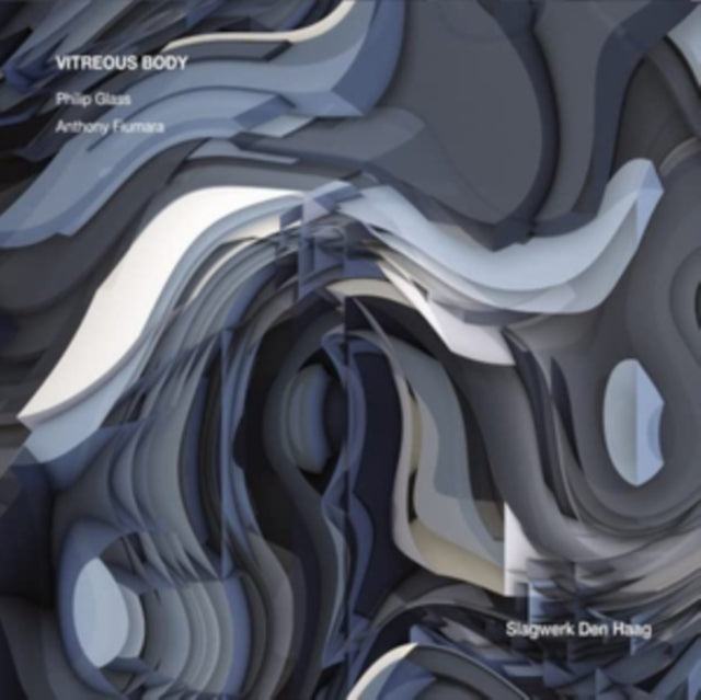 Philip Glass/Anthony Fiumara: Vitreous Body