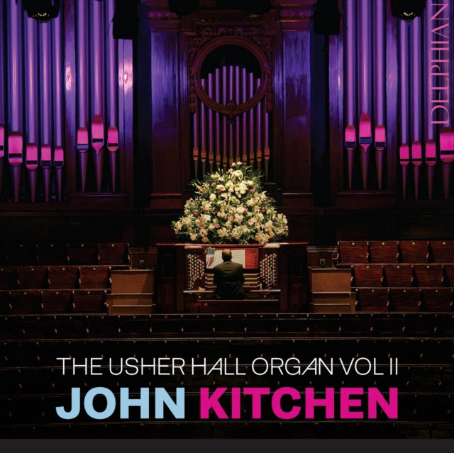 John Kitchen: The Usher Hall Organ