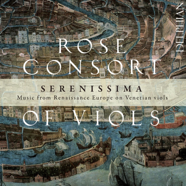 Rose Consort of Viols: Serenissima
