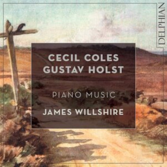 Cecil Coles/Gustav Holst: Piano Music